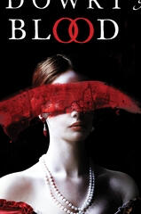 A DOWRY OF BLOOD